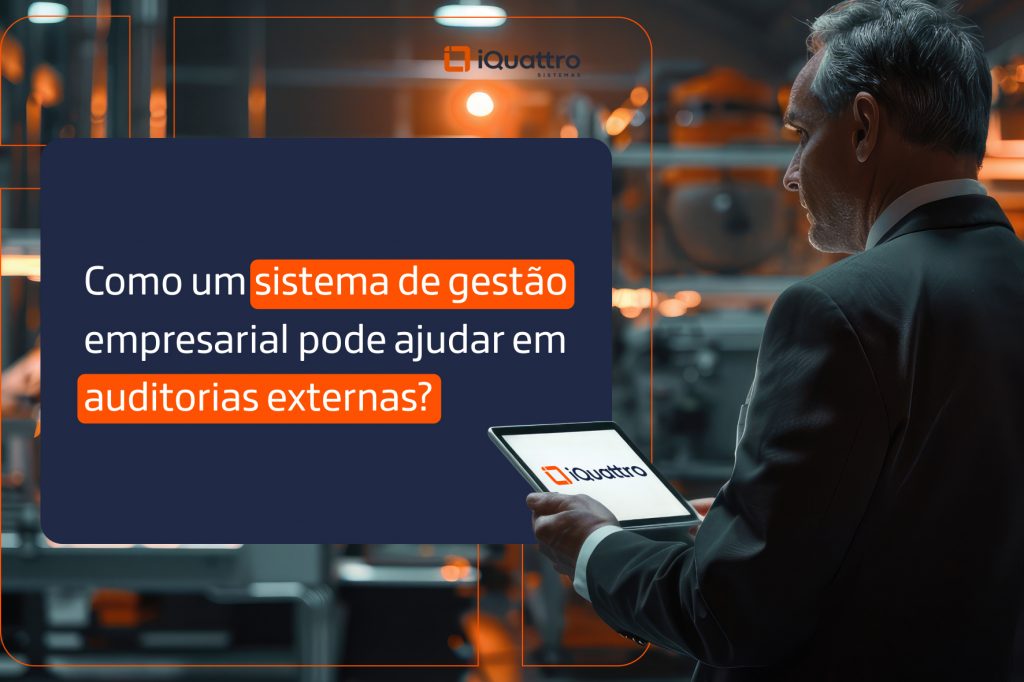 Descubra como um sistema de gestão empresarial otimiza auditorias externas, melhorando precisão, rastreabilidade e eficiência.